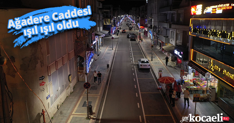 Ağadere Caddesi ışıl ışıl oldu