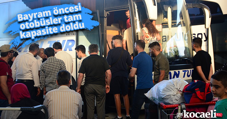Bayram öncesi otobüsler tam kapasite doldu