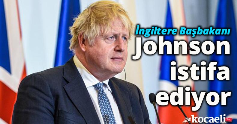 İngiltere Başbakanı Johnson istifa ediyor