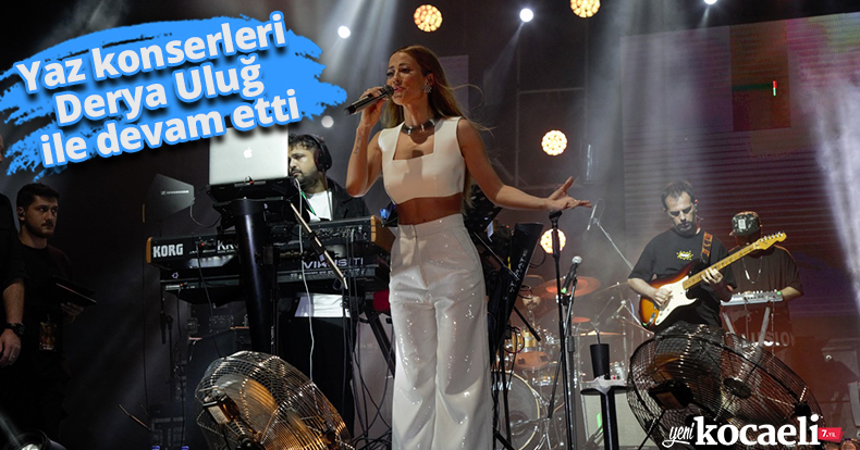 Yaz konserleri Derya Uluğ ile devam etti
