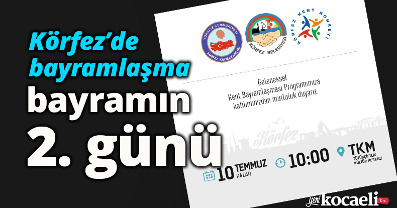 Körfez’de bayramlaşma bayramın 2. günü 