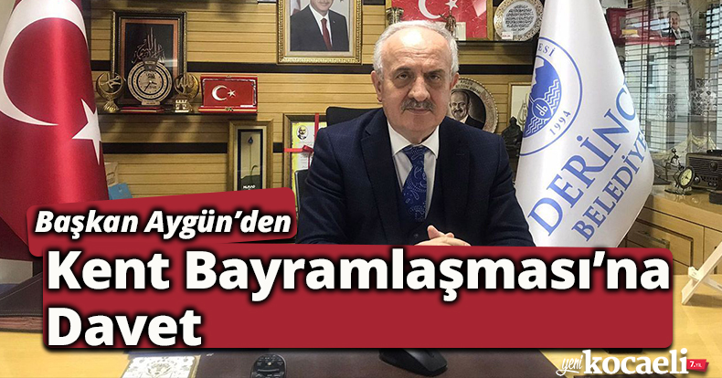 Başkan Aygün’den Kent Bayramlaşması’na Davet