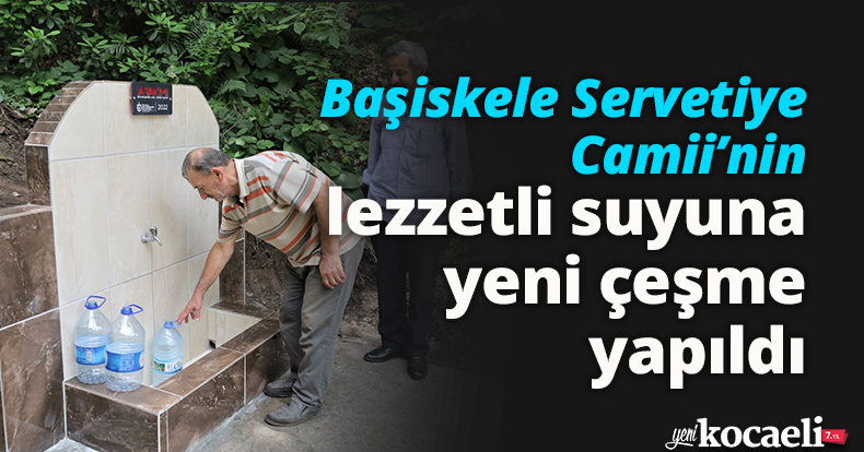 Başiskele Servetiye Camii’nin  lezzetli suyuna yeni çeşme yapıldı