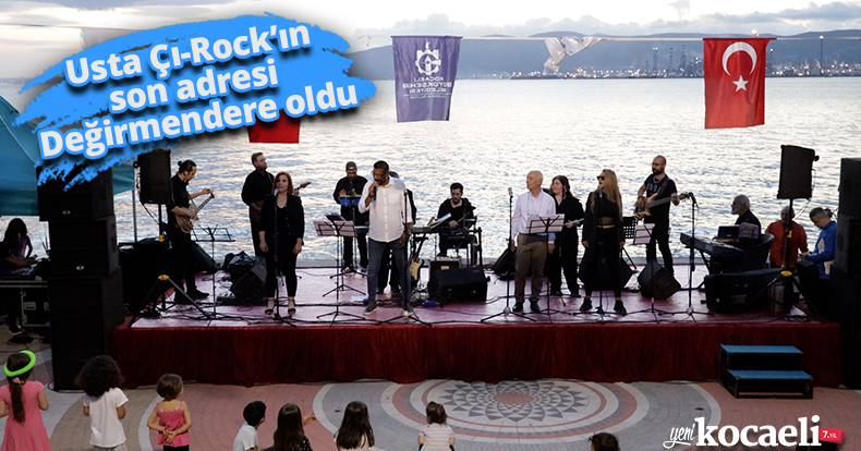 Usta Çı-Rock’ın son adresi Değirmendere oldu