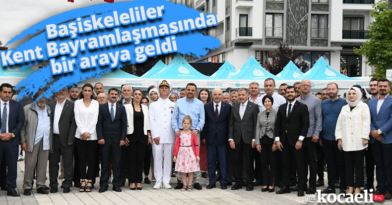 Başiskeleliler Kent Bayramlaşmasında bir araya geldi