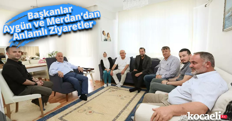 Başkanlar Aygün ve Merdan’dan Anlamlı Ziyaretler