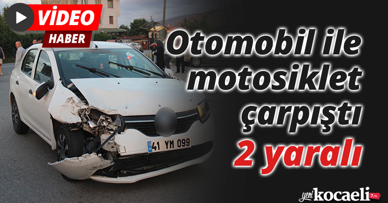 Otomobil ile motosiklet çarpıştı: 2 yaralı