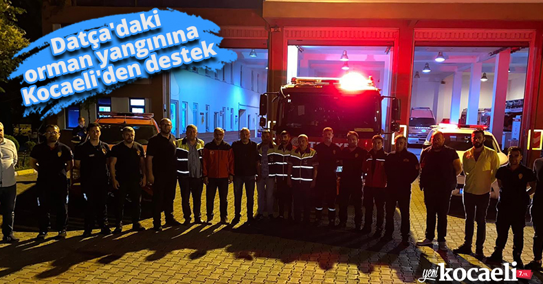 Datça'daki orman yangınına Kocaeli'den destek