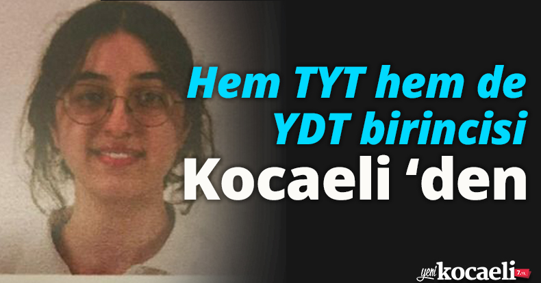 Hem TYT hem de YDT birincisi Kocaeli ‘den