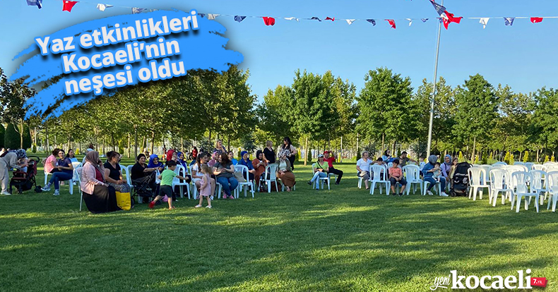Yaz etkinlikleri Kocaeli’nin neşesi oldu