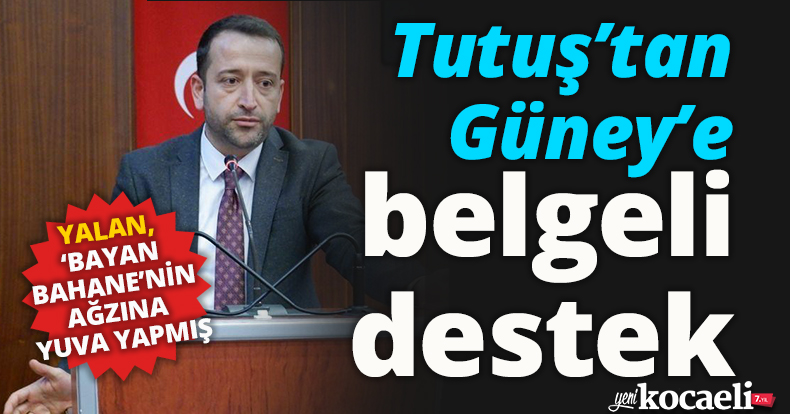 Tutuş’tan Güney’e belgeli destek