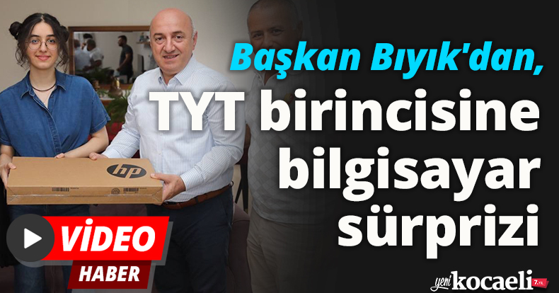 Başkan Bıyık'dan, TYT birincisine bilgisayar sürprizi