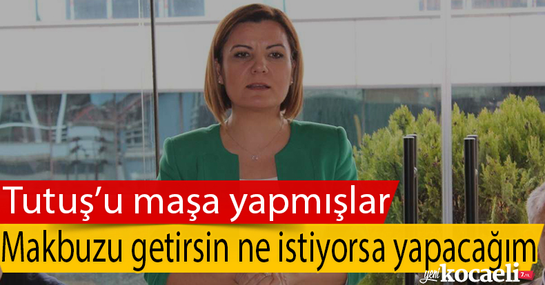 “TUTUŞ’U MAŞA YAPMIŞLAR”