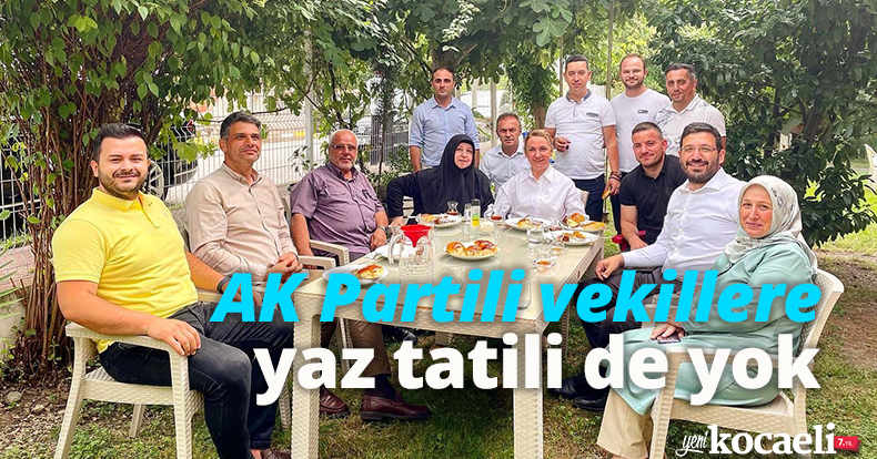 AK Partili vekillere, yaz tatili de yok
