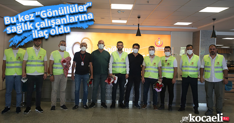 Bu kez “Gönüllüler” sağlık çalışanlarına ilaç oldu