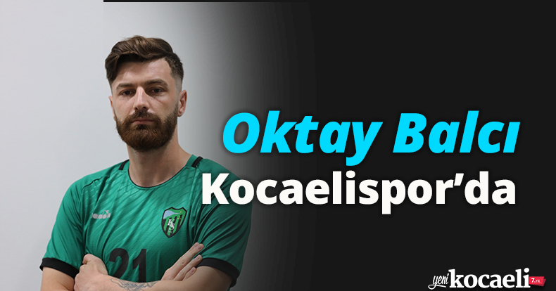 Oktay Balcı, Kocaelispor’da