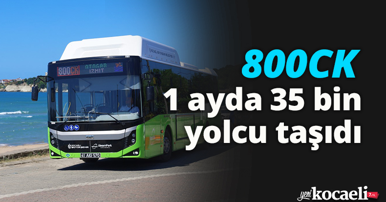 800CK 1 ayda 35 bin yolcu taşıdı