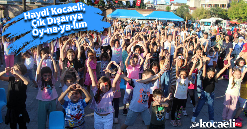 Haydi Kocaeli; Çık Dışarıya Oy-na-ya-lım