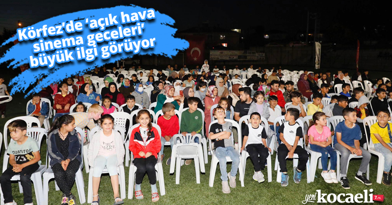Körfez’de ‘açık hava sinema geceleri’ büyük ilgi görüyor