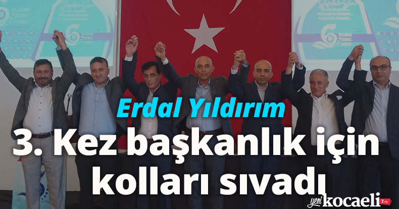 Yıldırım 3. Kez başkanlık için kolları sıvadı