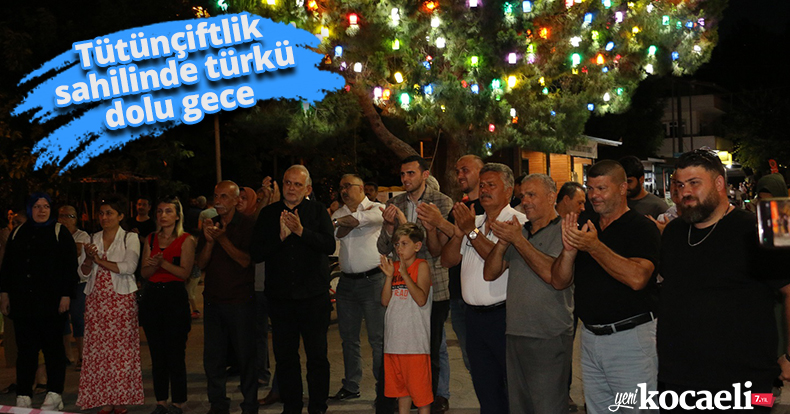 Tütünçiftlik sahilinde türkü dolu gece
