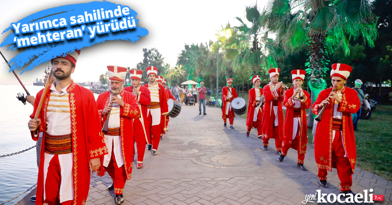 Yarımca sahilinde ‘mehteran’ yürüdü