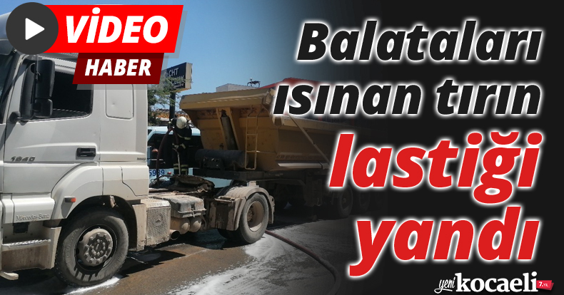 Balataları ısınan tırın lastiği yandı