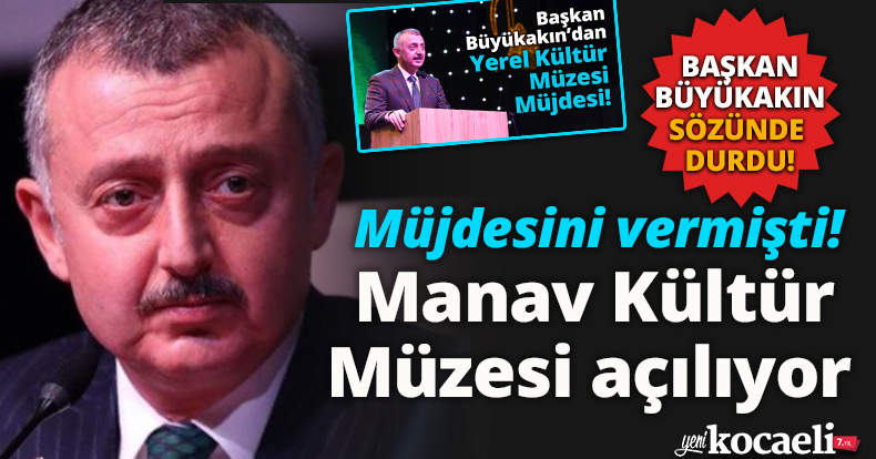 Başkan Büyükakın müjdesini vermişti! Manav Kültür Müzesi açılıyor