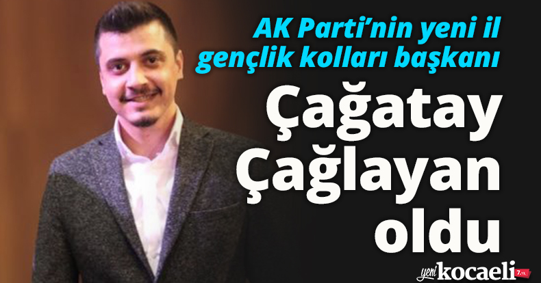 AK Parti'nin yeni İl Gençlik Kolları başkanı Çağatay Çağlayan oldu