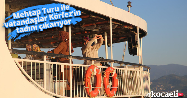 Mehtap Turu ile vatandaşlar Körfez’in tadını çıkarıyor