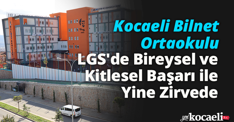 Kocaeli Bilnet Ortaokulu LGS'de Bireysel ve Kitlesel Başarı ile Yine Zirvede