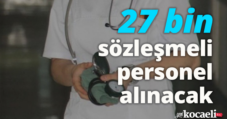 Sağlık Bakanlığı, 27 bin sözleşmeli personel alımı yapacak