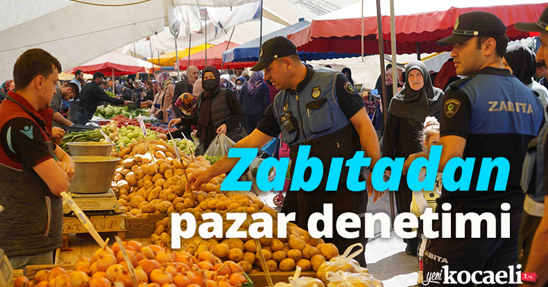Zabıtadan pazar denetimi