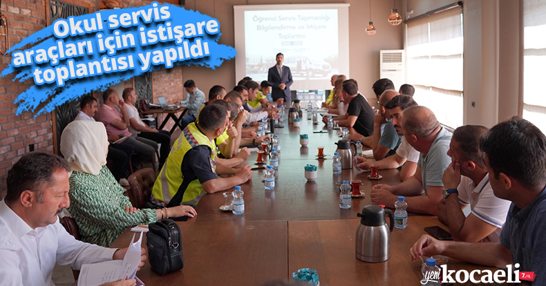 Okul servis araçları için istişare toplantısı yapıldı
