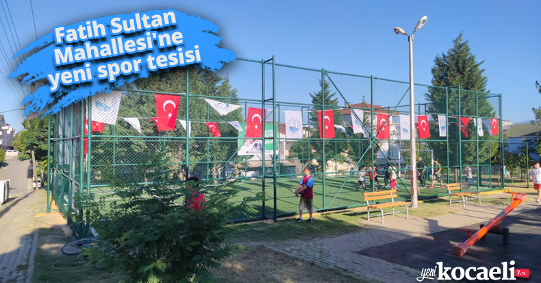 Fatih Sultan Mahallesi'ne yeni spor tesisi
