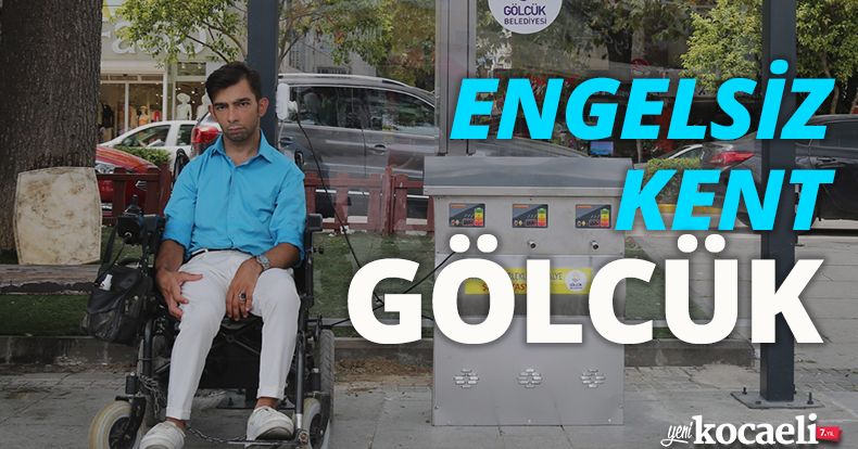 ENGELSİZ KENT GÖLCÜK