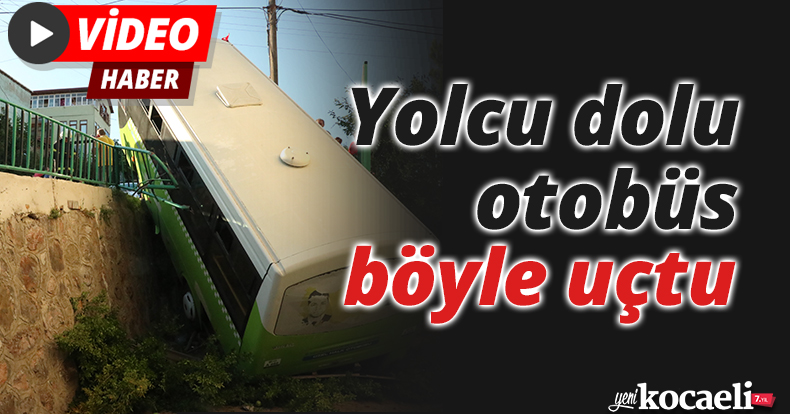 Yolcu dolu otobüs böyle uçtu