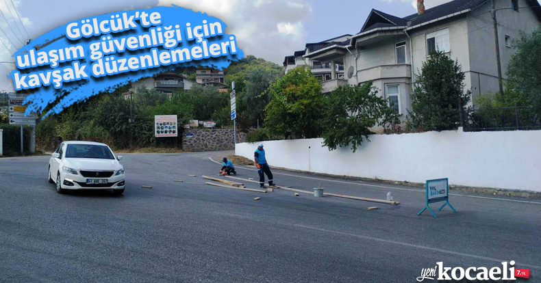 Gölcük’te ulaşım güvenliği için kavşak düzenlemeleri