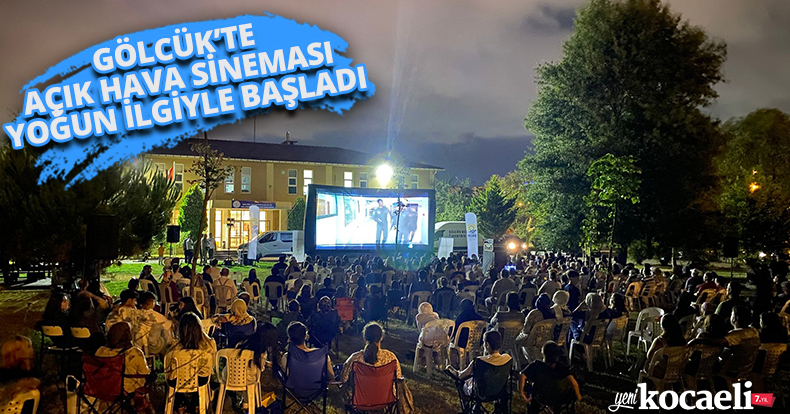 GÖLCÜK’TE AÇIK HAVA SİNEMASI YOĞUN İLGİYLE BAŞLADI