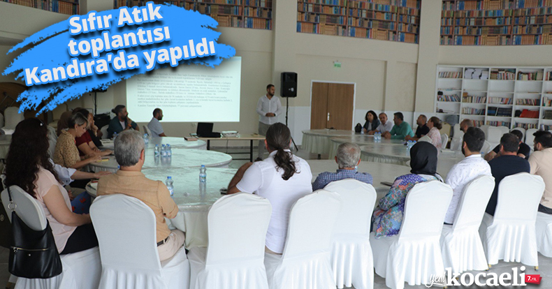 Sıfır Atık toplantısı Kandıra’da yapıldı 