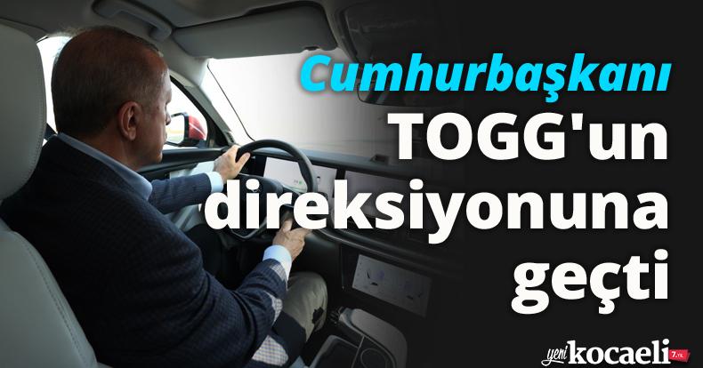  Cumhurbaşkanı TOGG'un direksiyonuna geçti