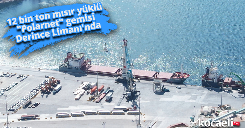 12 bin ton mısır yüklü 