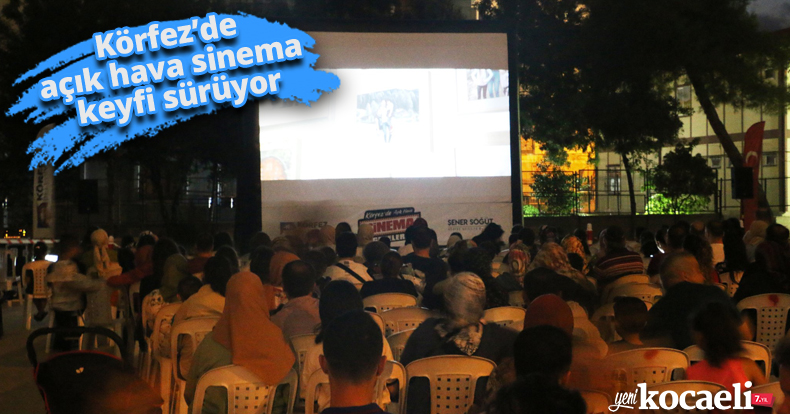 Körfez’de açık hava sinema keyfi sürüyor