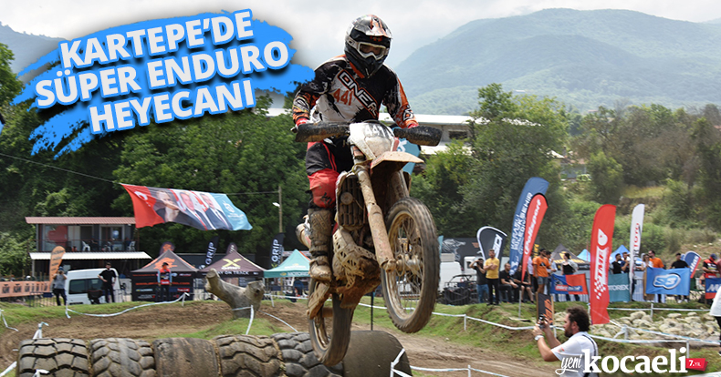 KARTEPE’DE SÜPER ENDURO HEYECANI