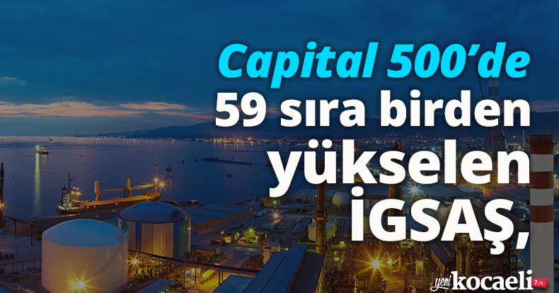 Capital 500’de 59 sıra birden yükselen İGSAŞ, 