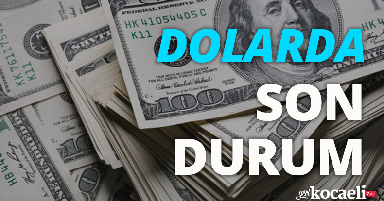 Dolarda son durum!