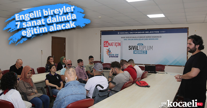 Engelli bireyler 7 sanat dalında eğitim alacak