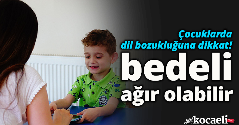 Çocuklarda dil bozukluğuna dikkat, bedeli ağır olabilir
