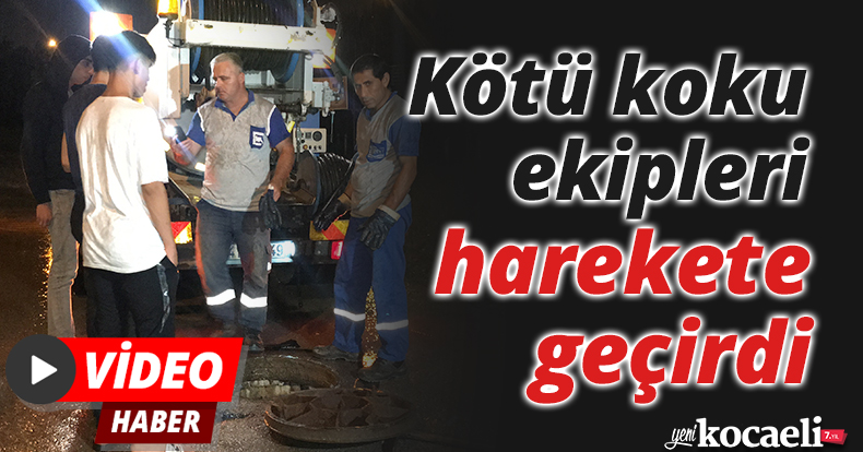 Kötü koku ekipleri harekete geçirdi, kanalizasyonda tıkanma olduğu ortaya çıktı