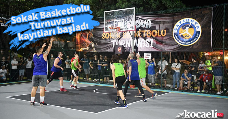 Sokak Basketbolu Turnuvası kayıtları başladı